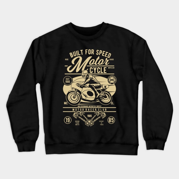 Built For Speed Motorcycle Crewneck Sweatshirt by Wheezing Clothes